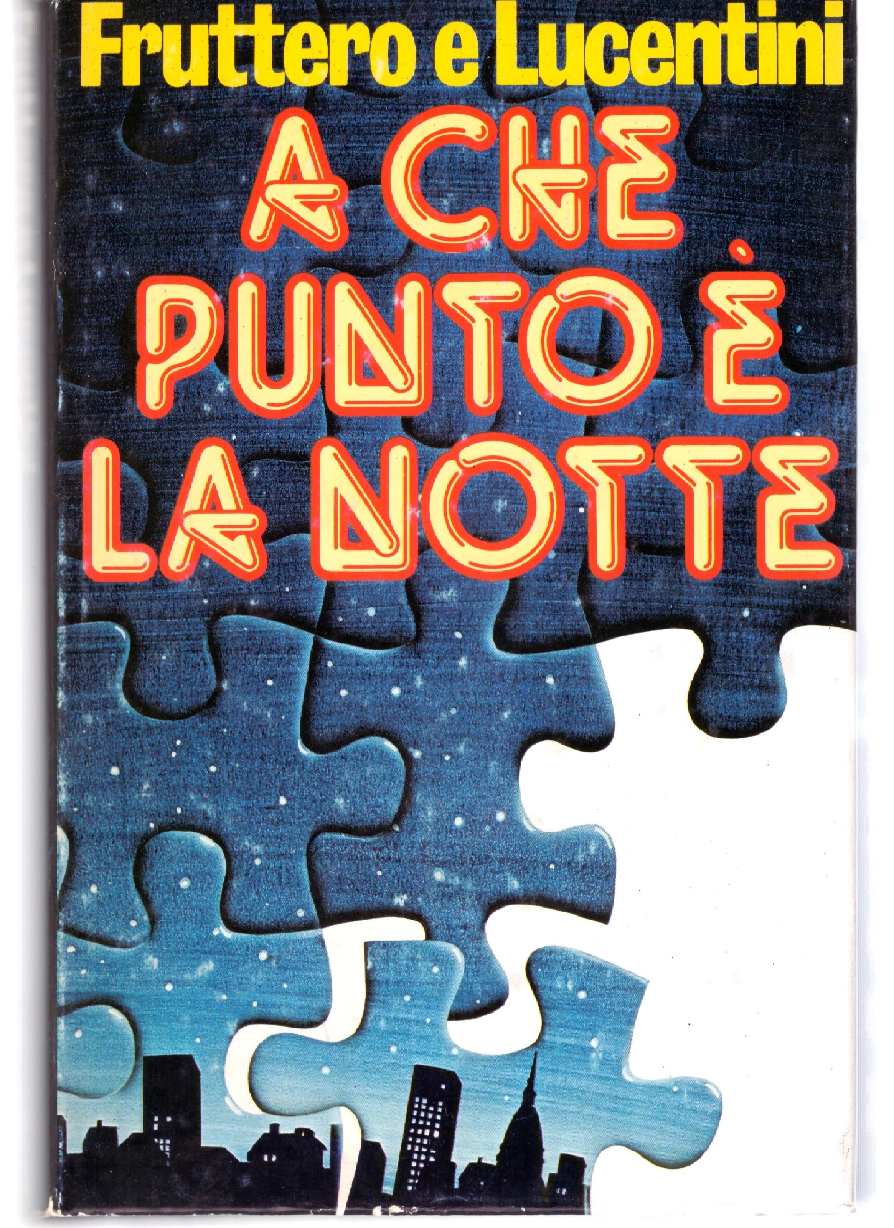 A che punto è la notte – Fruttero e Lucentini