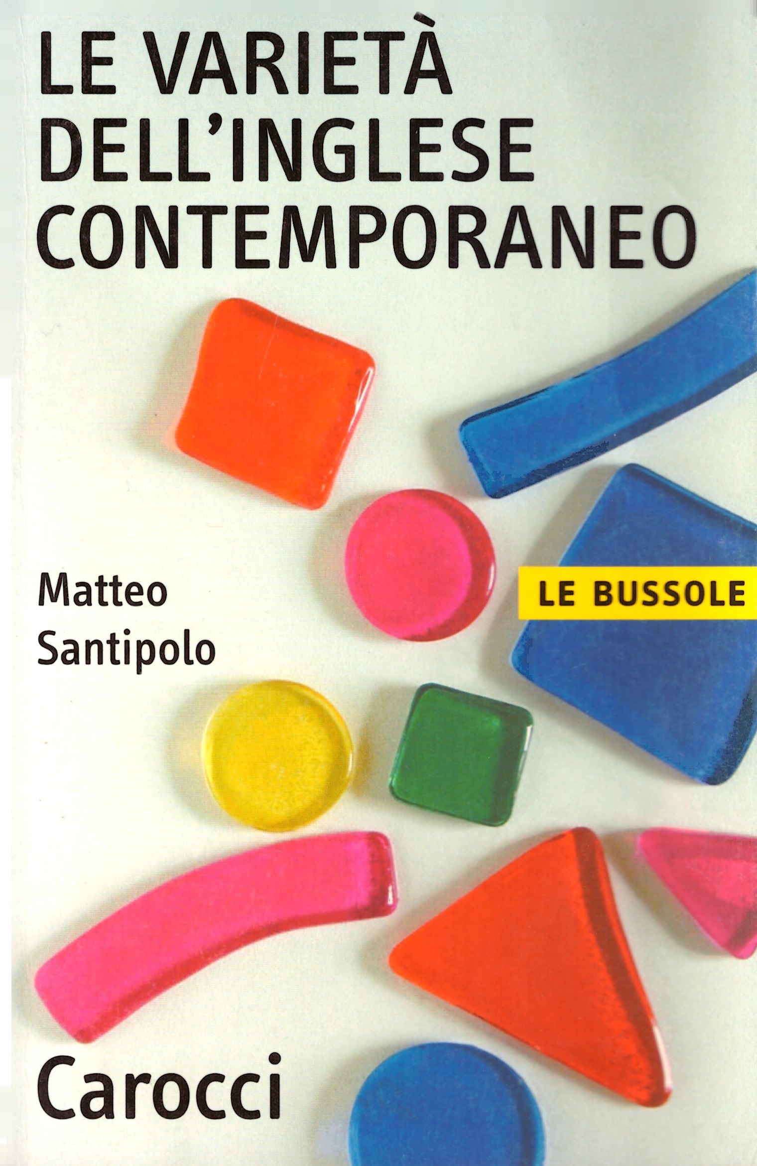 Le varietà dell'inglese contemporaneo - Matteo Santipolo.