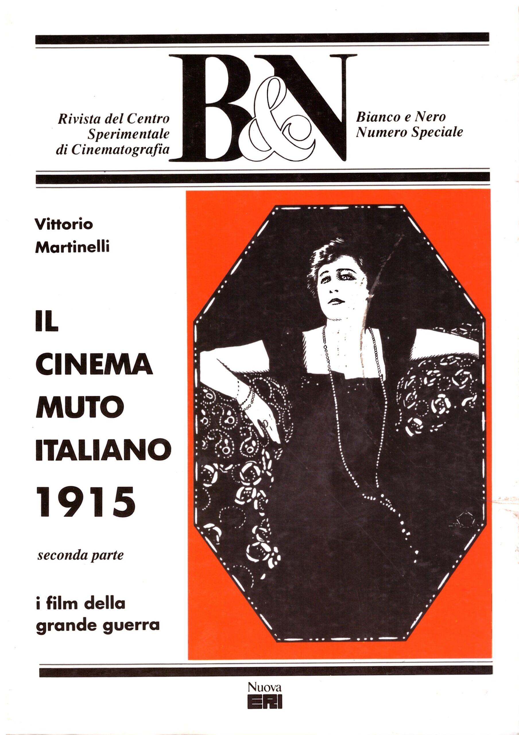 IL CINEMA MUTO ITALIANO 1915. (Seconda parte) - Vittorio Martinelli.