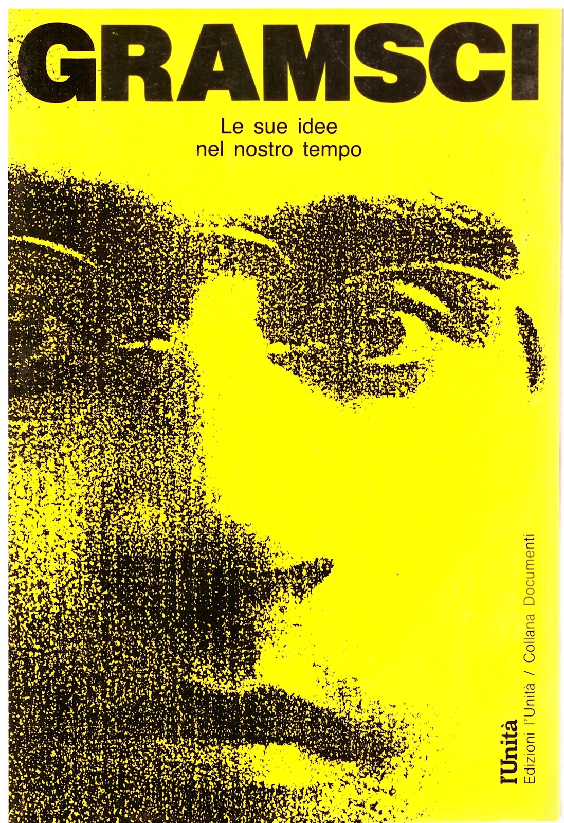 GRAMSCI - Le sue idee nel nostro tempo.