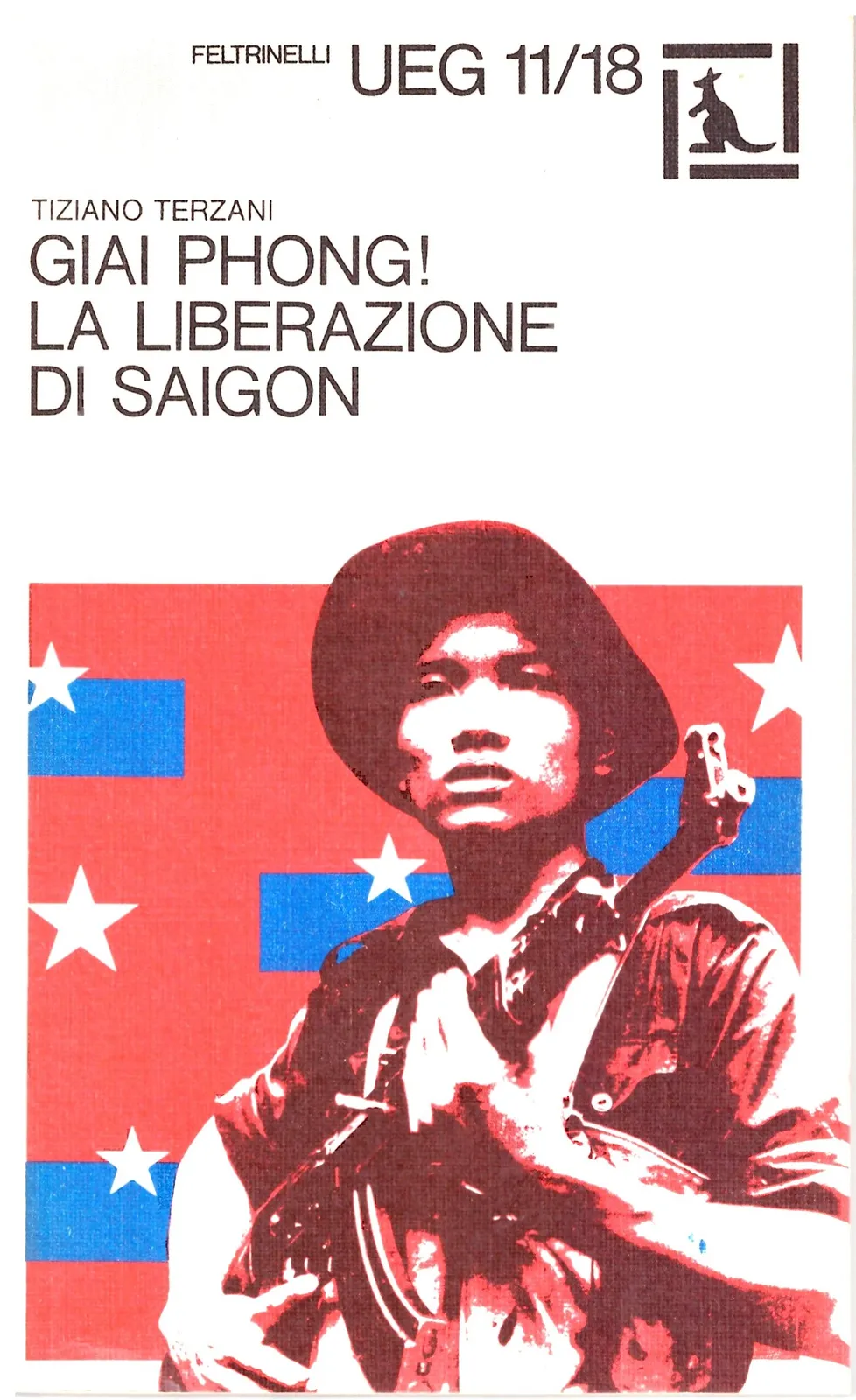 GIAI PHONG! LA LIBERAZIONE DI SAIGON - Tiziano Terzani.