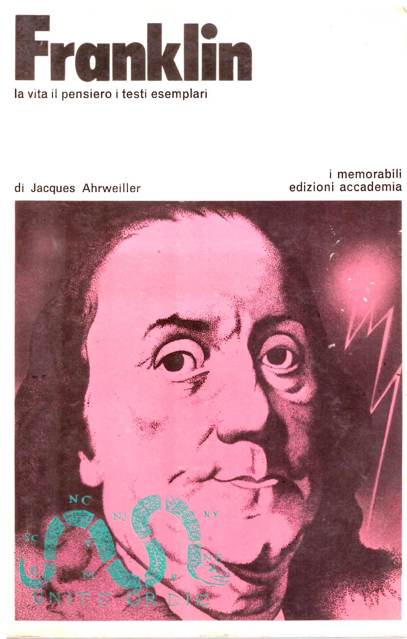 Franklin - la vita, il pensiero e i testi esemplari - Jacques Ahrweiler.