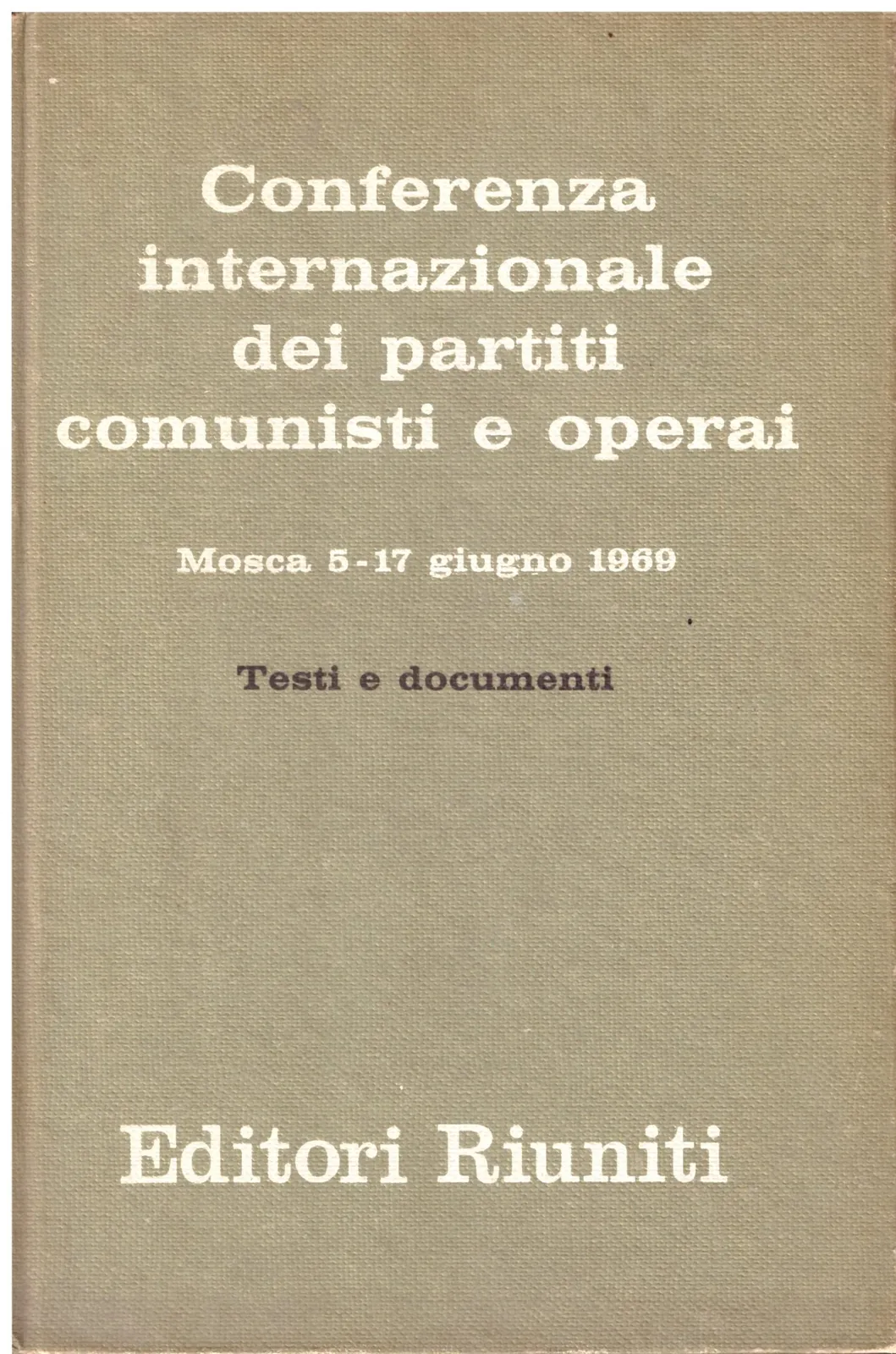 Editori riuniti - Conferenza internazionale dei partiti comunisti e operai.