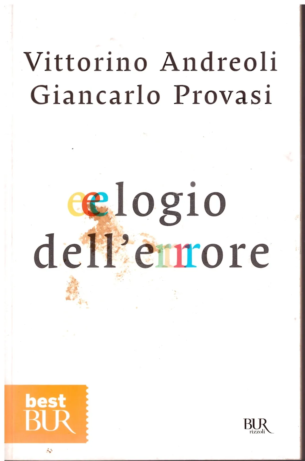 Elogio dell'errore - Vittorio Andreoli e Giancarlo Provasi.