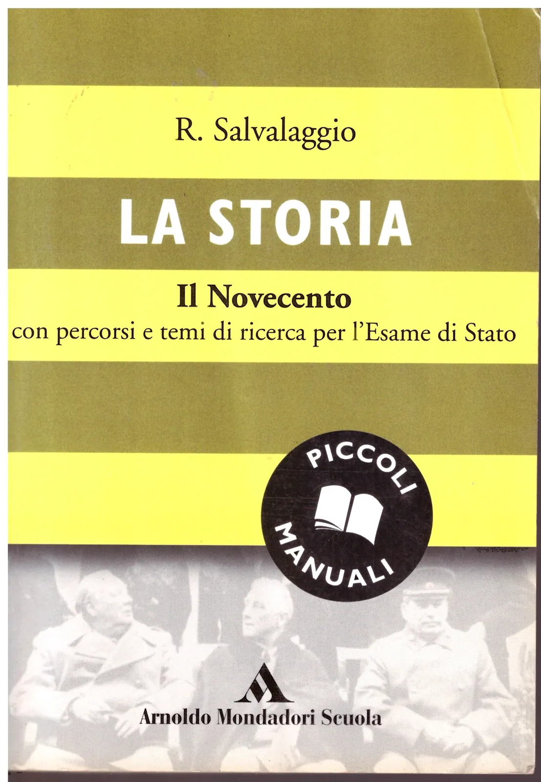 LA STORIA. Il Novecento - R. Salvalaggio.