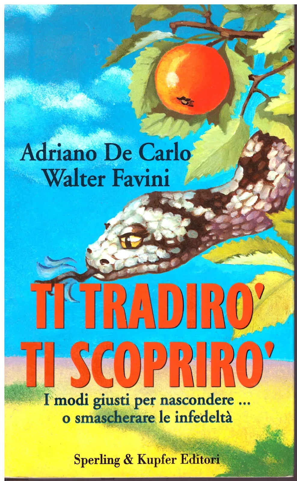 TI TRADIRO', TI SCOPRIRO' - Adriano De Carlo/Walter Favini.