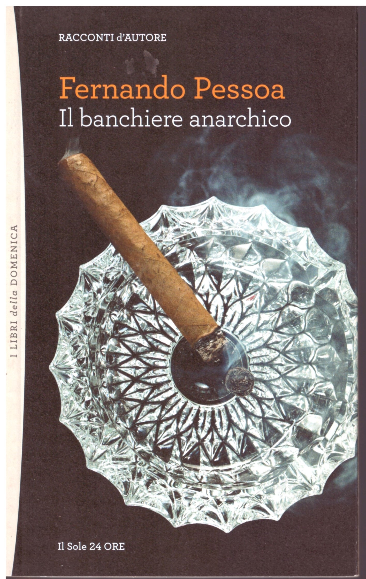 Il banchiere anarchico - Fernando Pessoa.