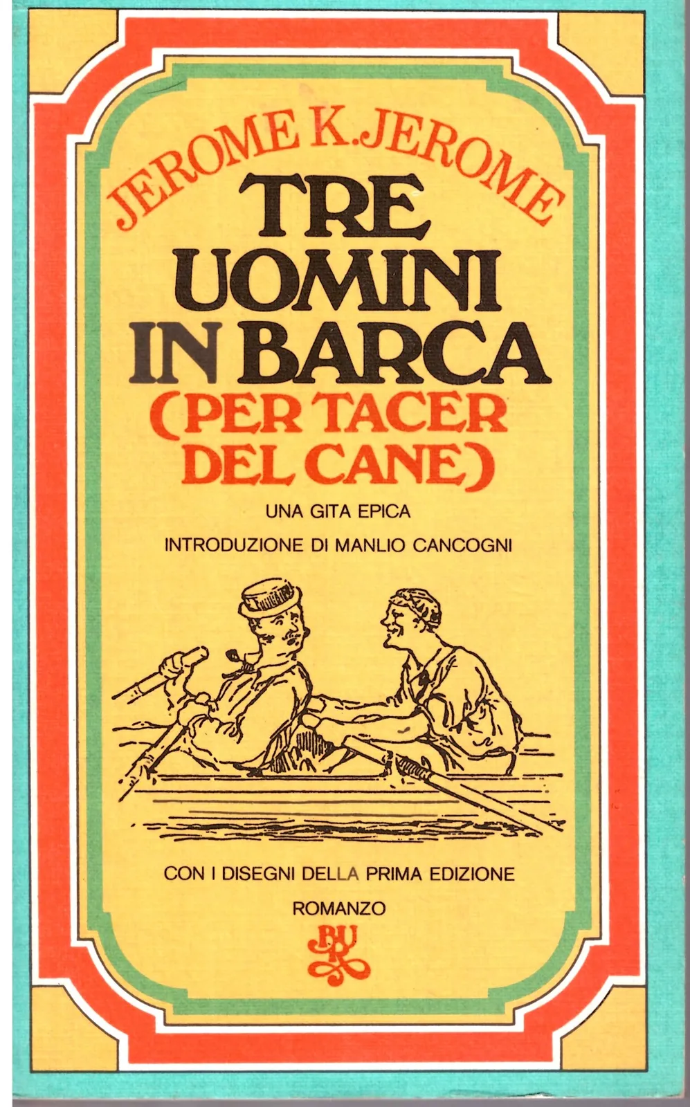 TRE UOMINI IN BARCA - Jerome K. Jerome.