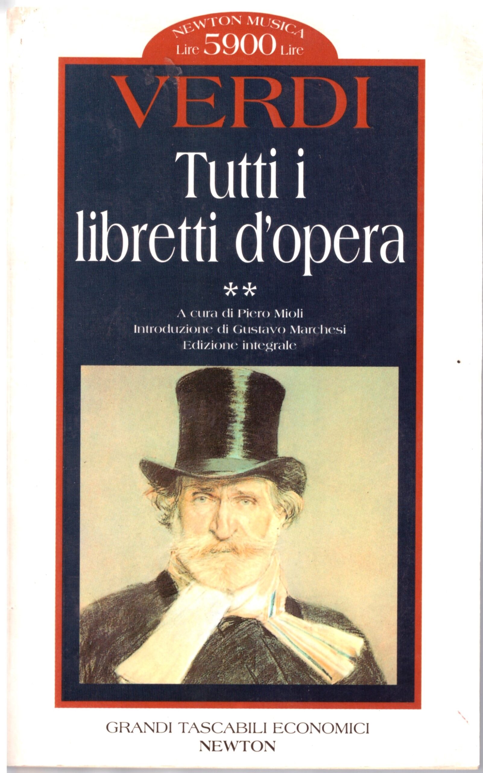 Tutti i libretti d'opera - A cura di Piero Mioli.