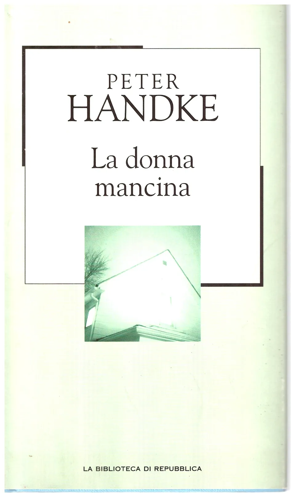 La donna mancina - Peter HANDKE.