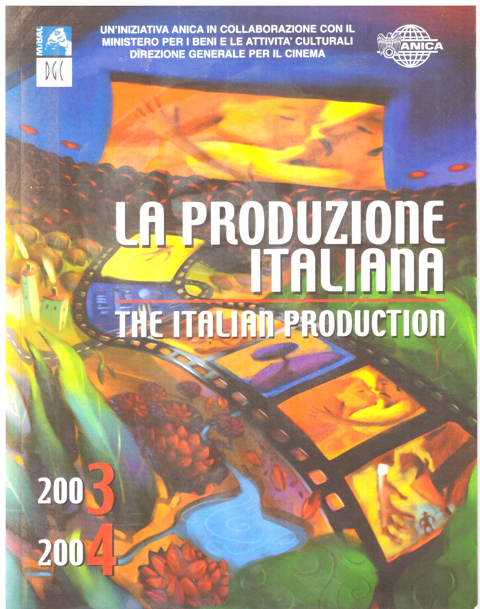 La produzione Italiana 2003/2004.