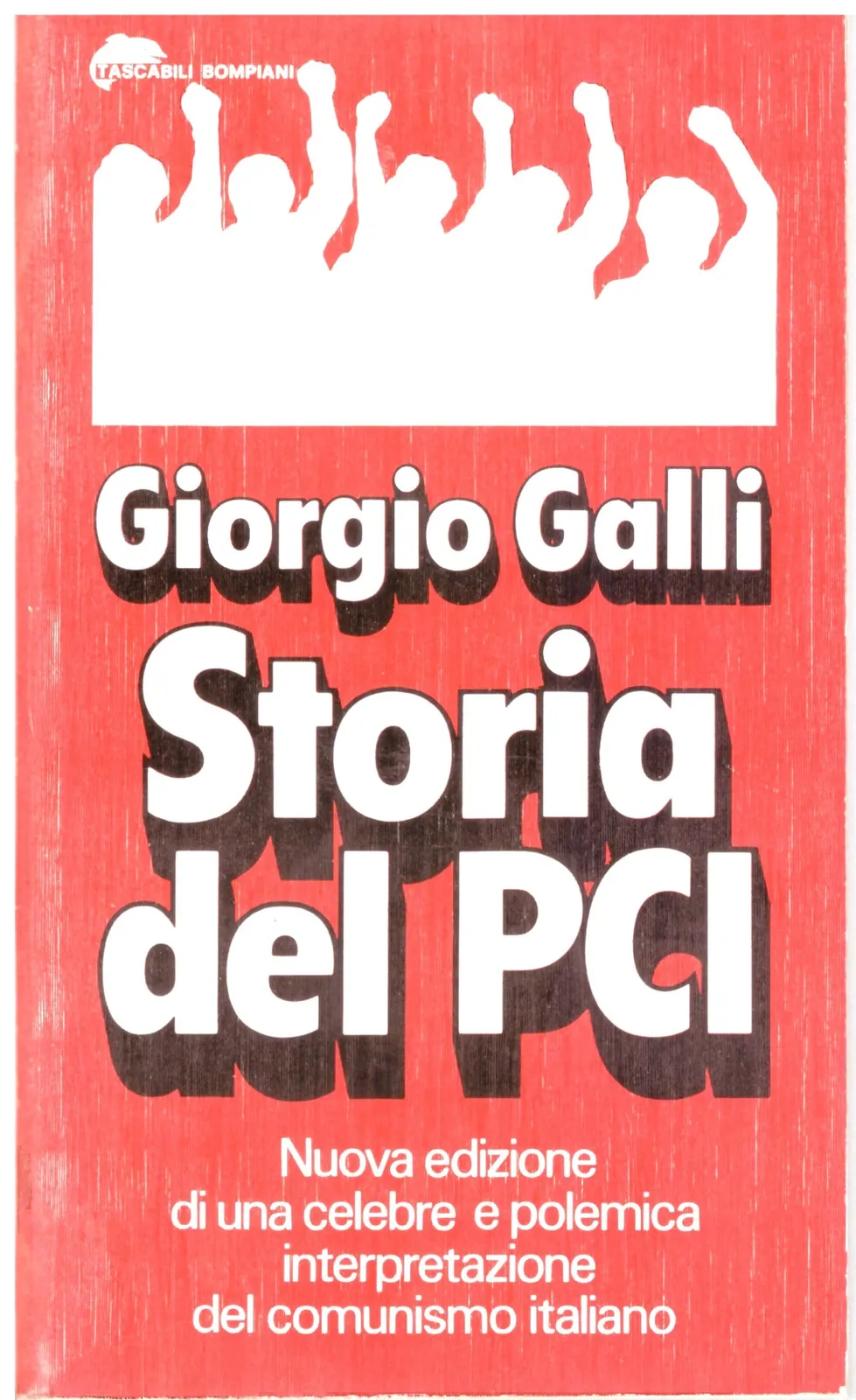 Storia del PCI - Giorgio Galli.