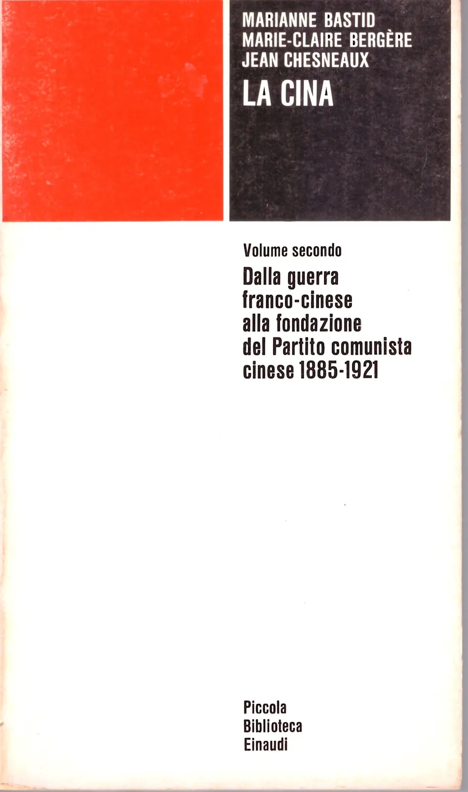 LA CINA - Marianne Bastid/Marie Claire Bergere/Jean Chesneaux..