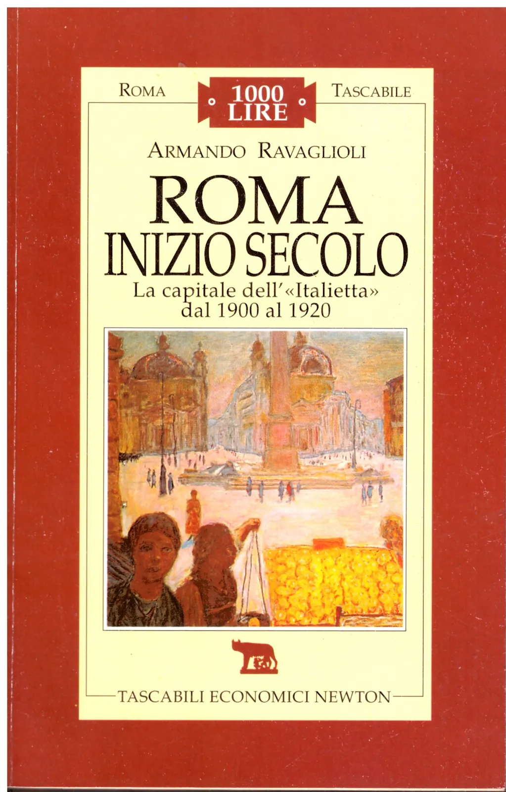 ROMA INIZIO SECOLO - ARMANDO RAVAGLIOLI.