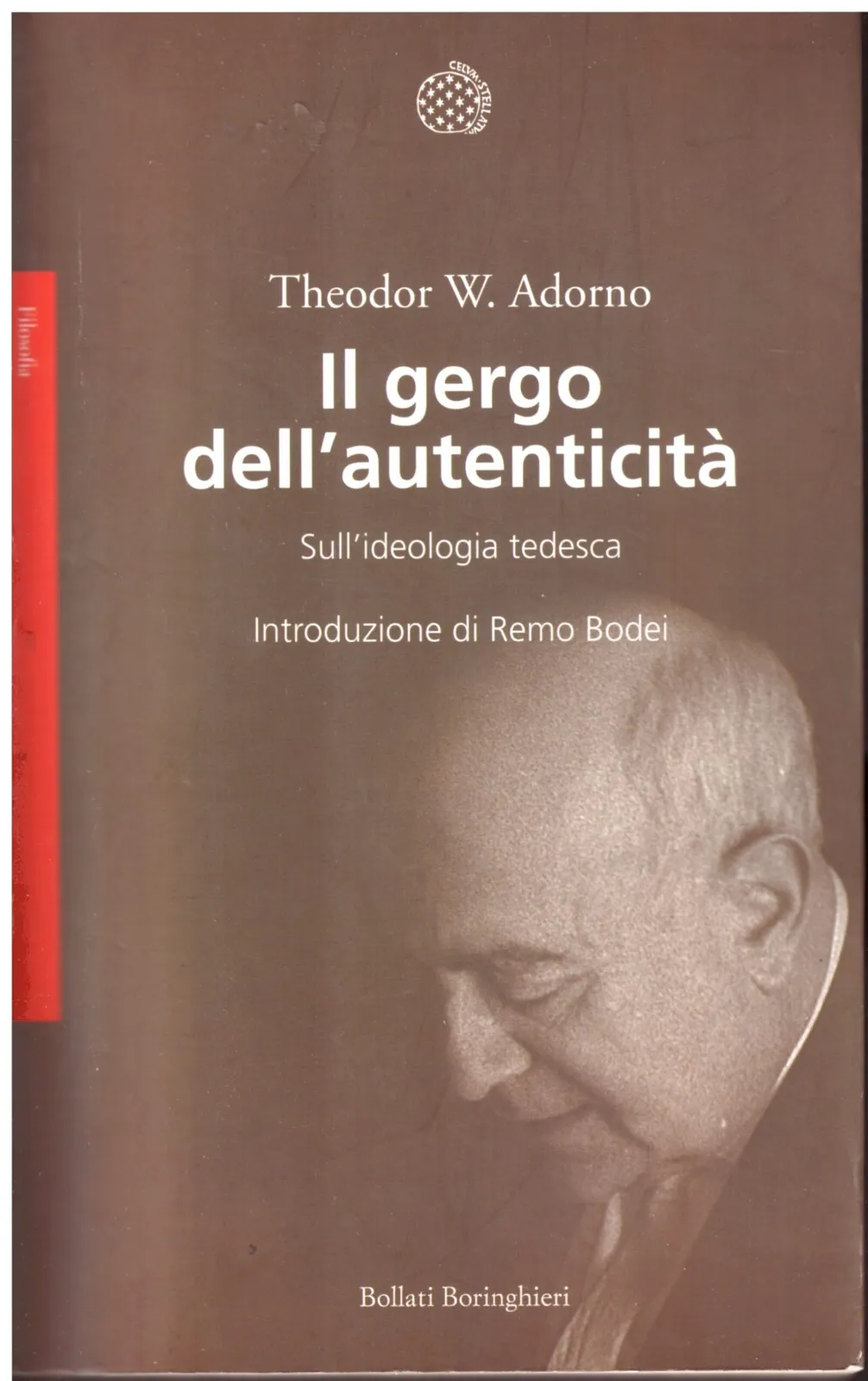 Il gergo dell'autenticità - Theodor W. Adorno.