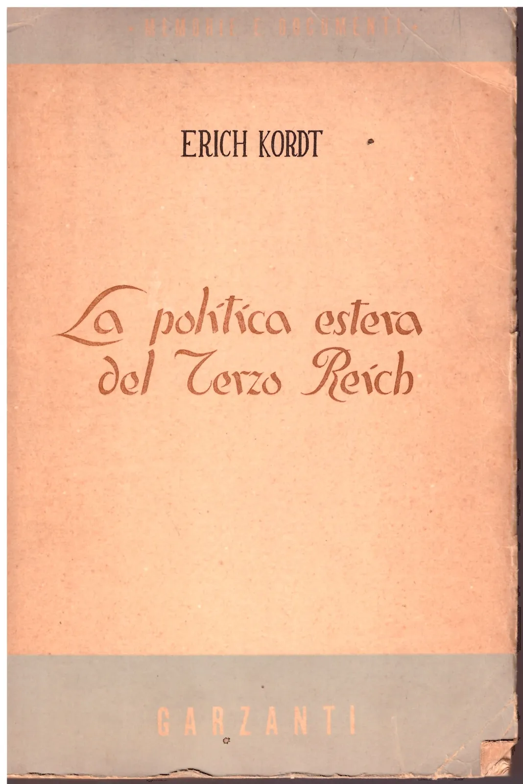 La politica estera del Terzo Reich - Erich Kordt.