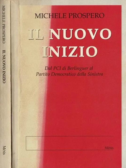 IL NUOVO INIZIO - Michele Prospero.