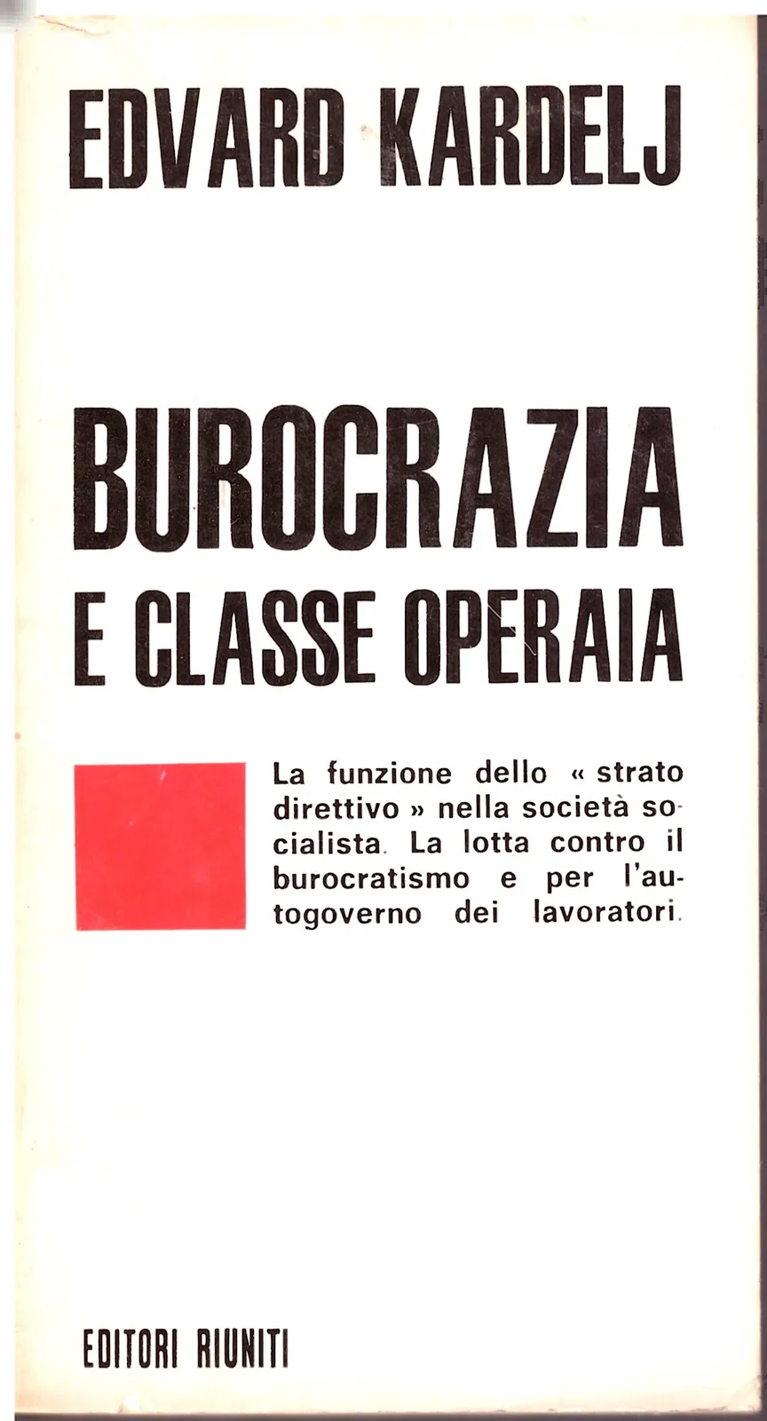 BUROCRAZIE E CLASSE OPERAIA - EDVARD KARDELJ.