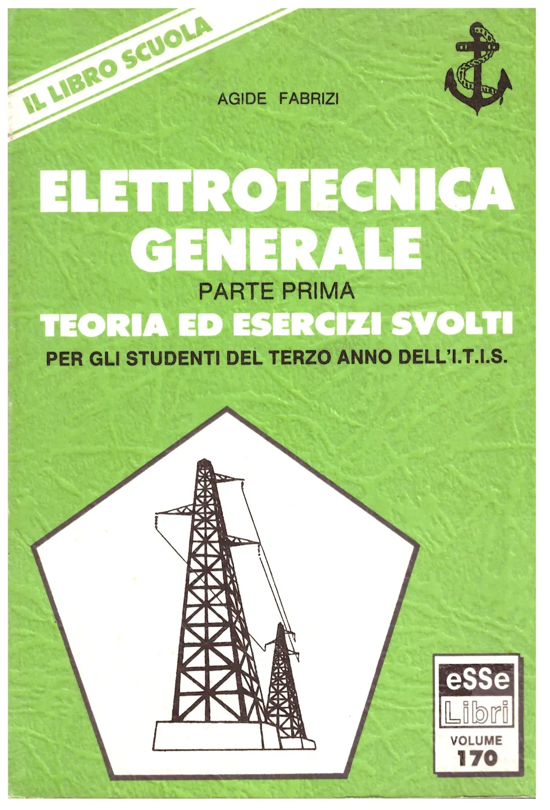 Elettronica Generale Parte prima - AGIDE FABRIZI