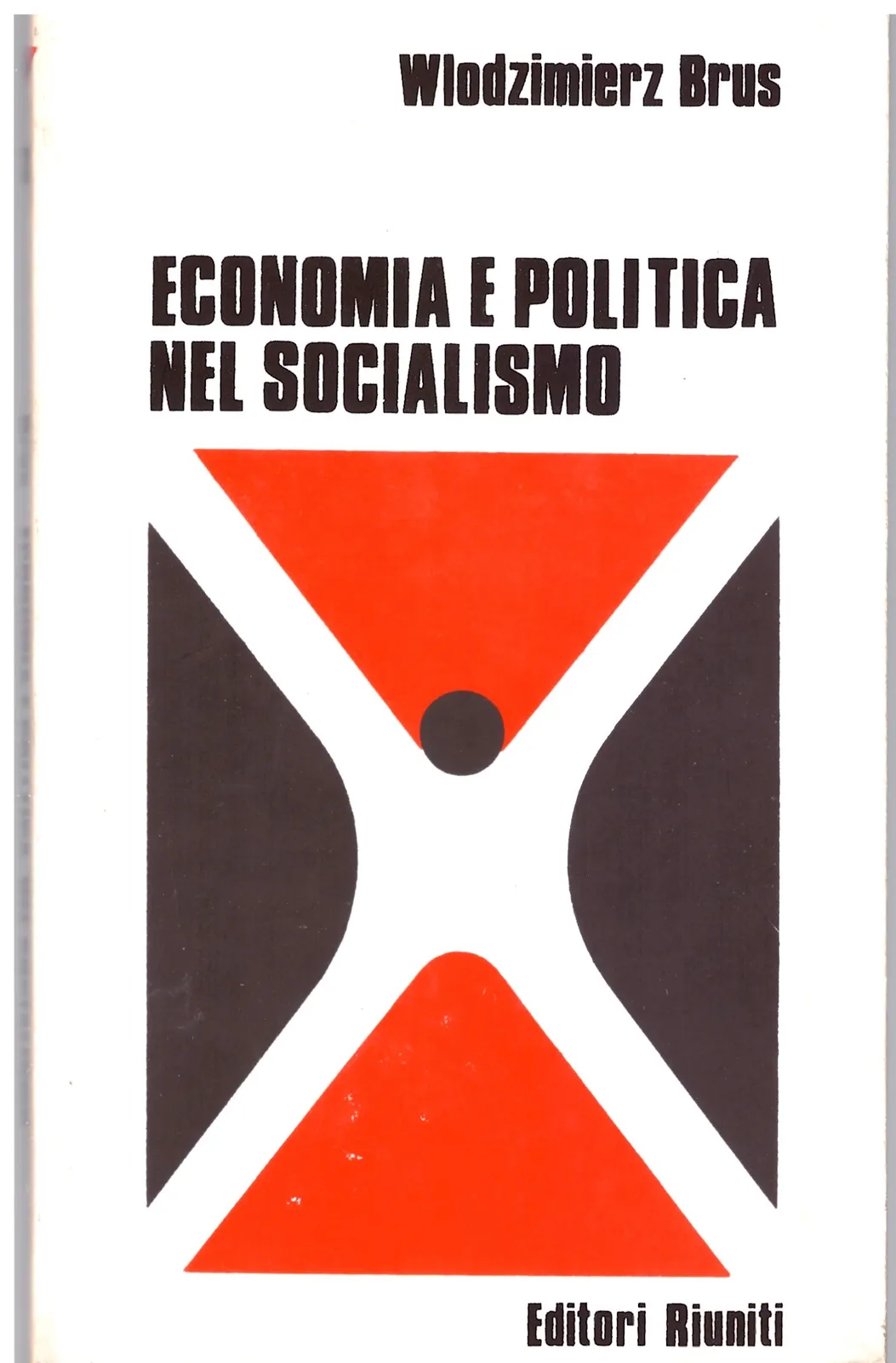 ECONOMIA E POLITICA NEL SOCIALISMO - Włodzimierz Brus.