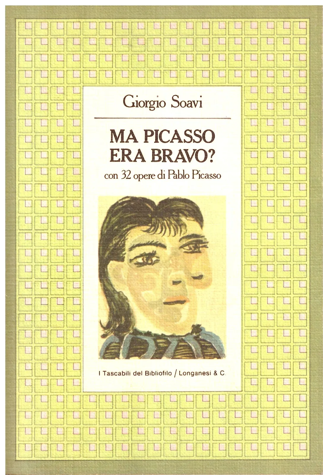 MA PICASSO ERA BRAVO? - Giorgio Soavi.