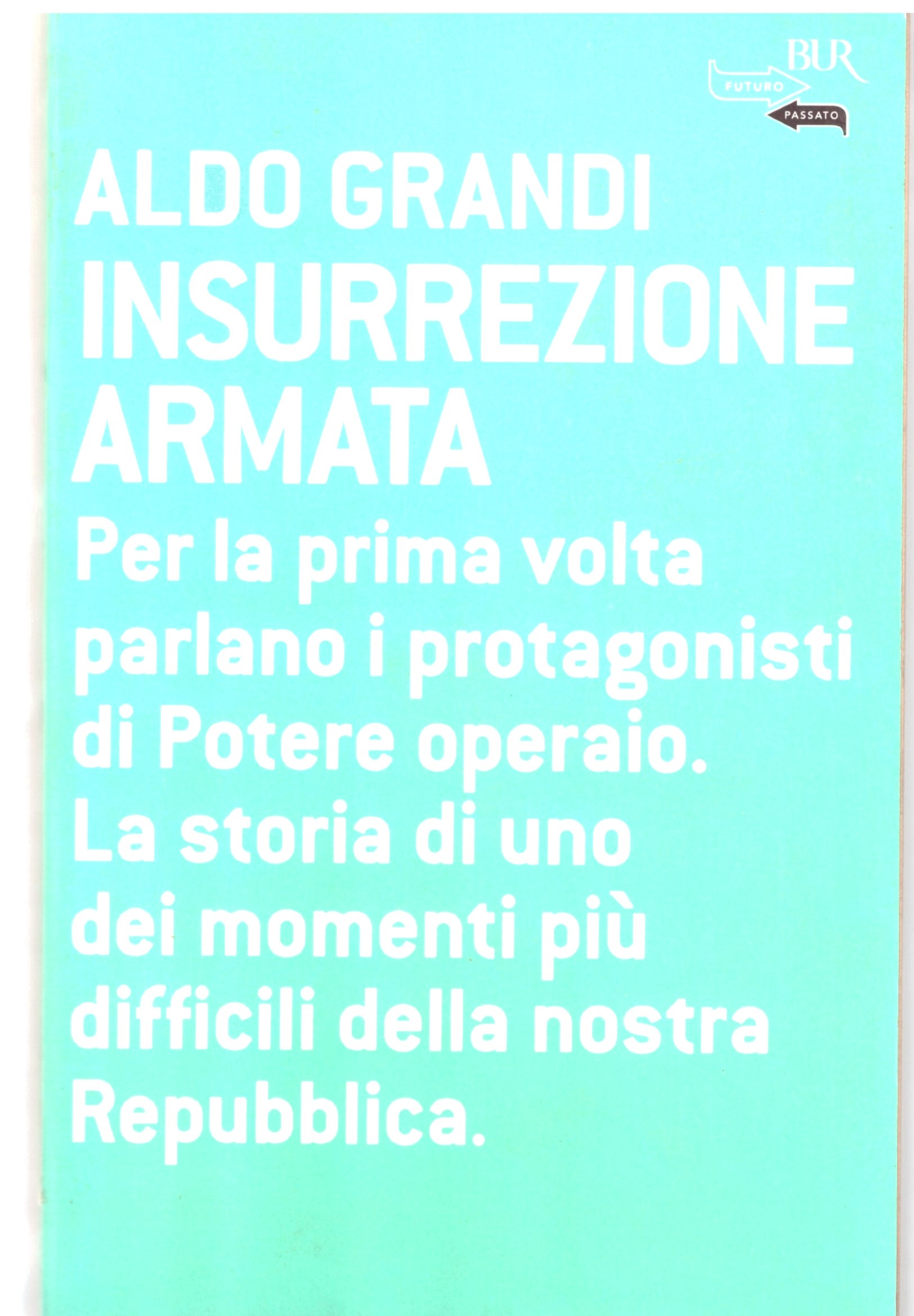 INSURREZIONE ARMATA -ALDO GRANDI.