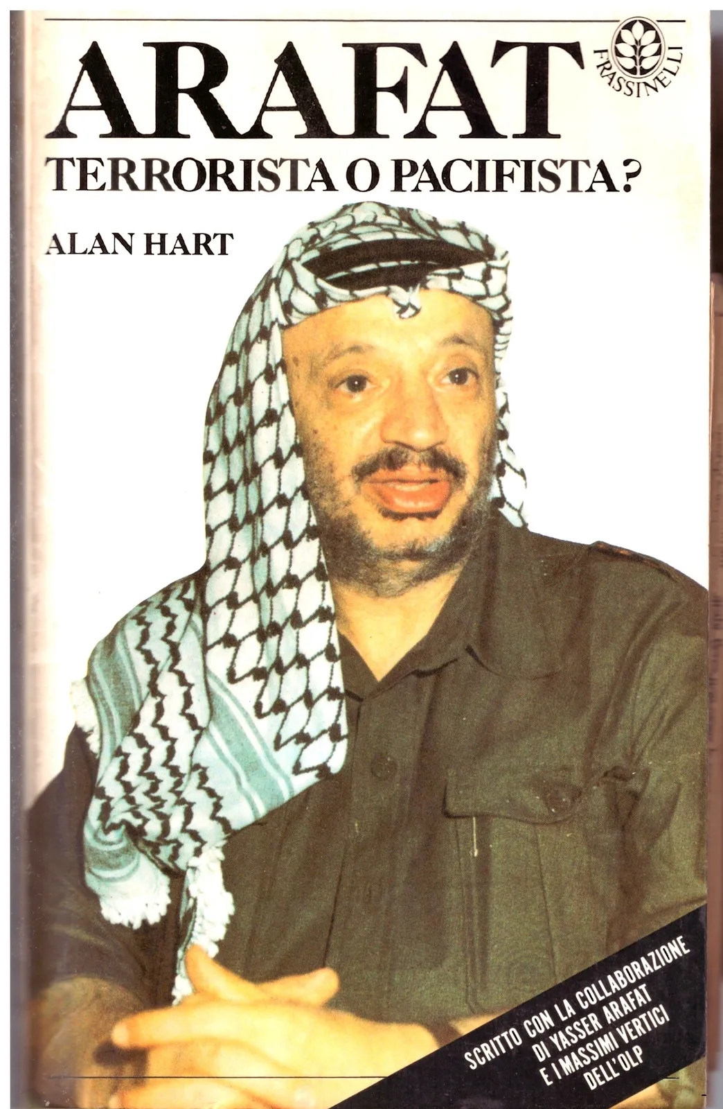 ARAFAT terrorista o pacifista - ALAN HART.