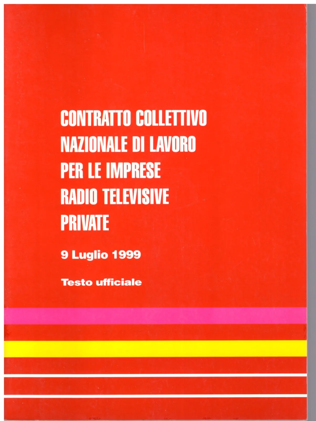 Contratto collettivo nazionale lavoro per le radio televisive private.