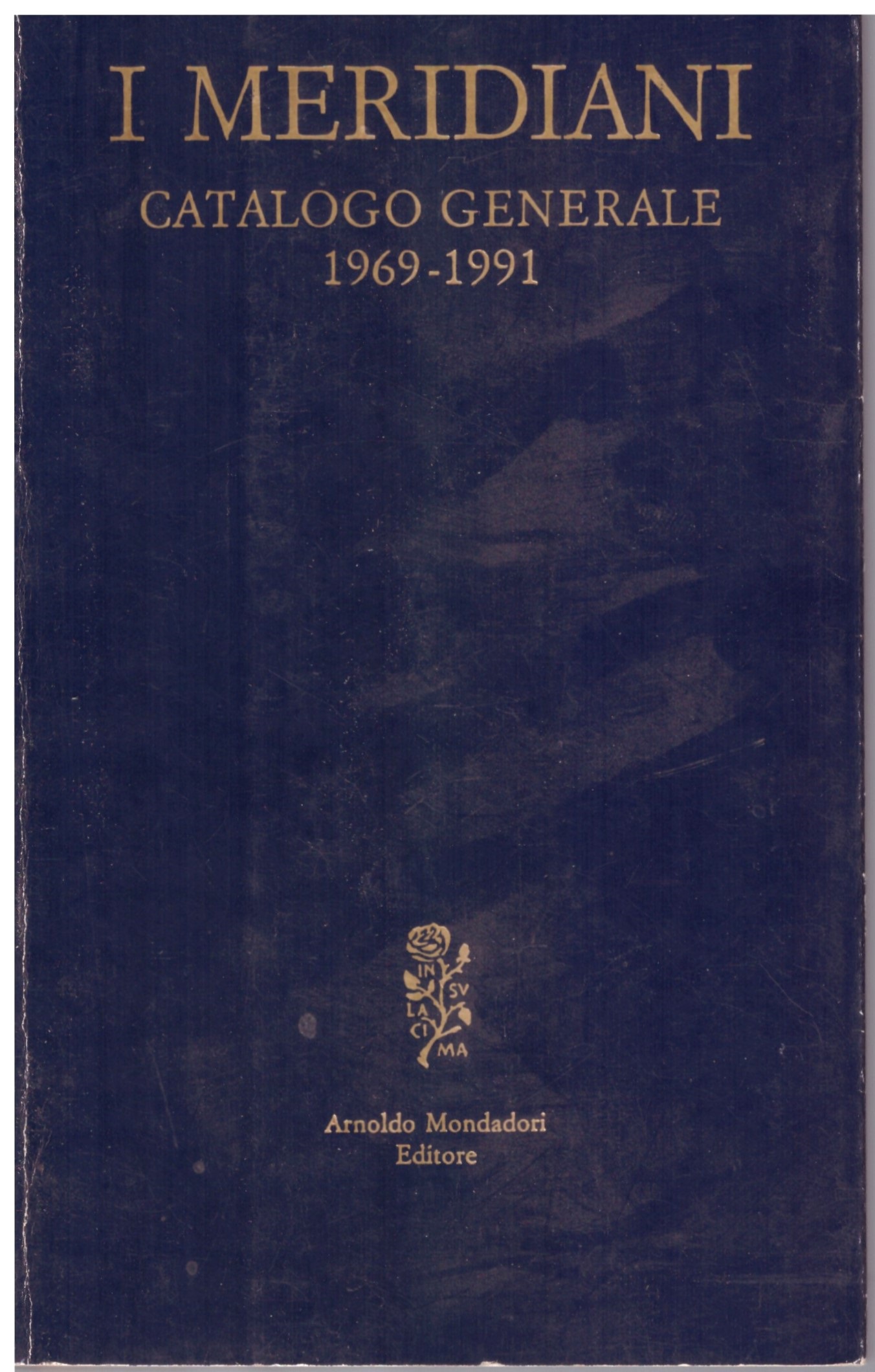 I MERIDIANI - CATALOGO GENERALE 1969-1991.