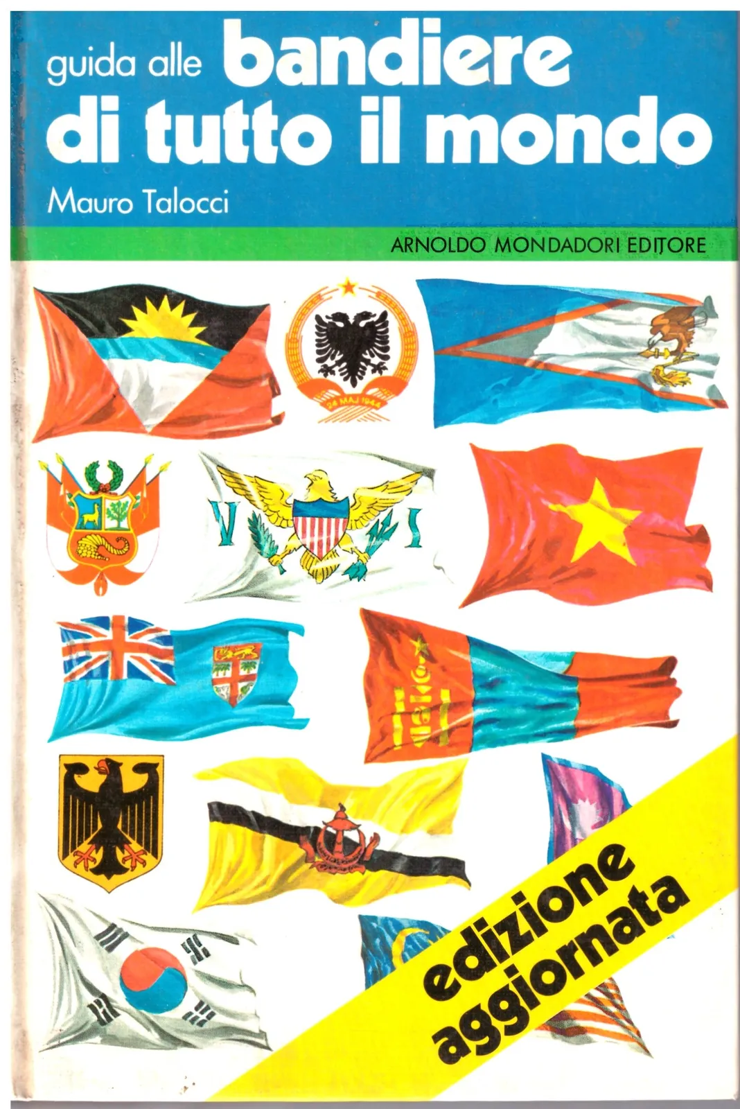 Guida alle bandiere di tutto il mondo - Mauro Talocci.