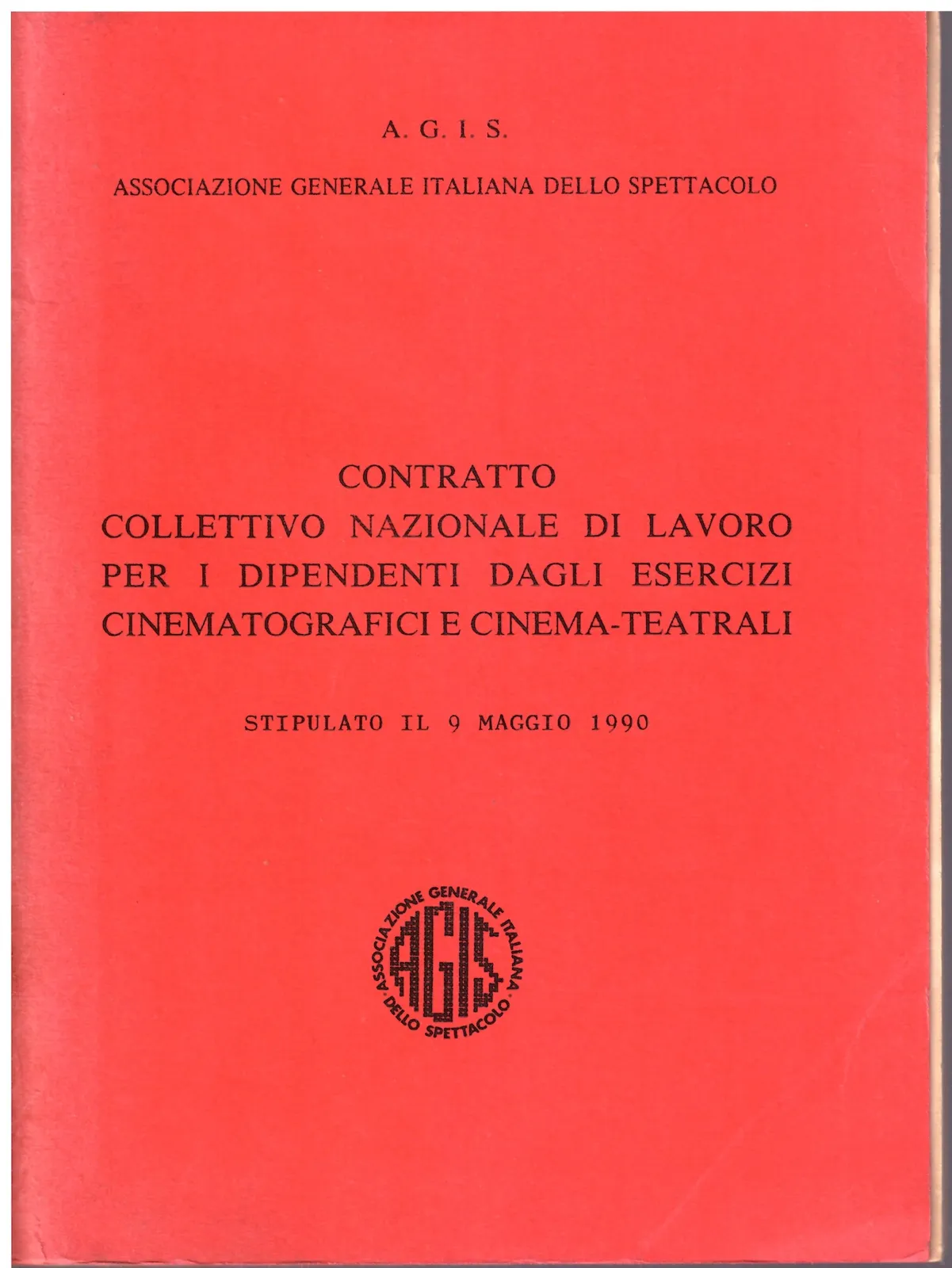 Contratto collettivo nazionale di lavoro per i dipendenti esercizi cinematografici e cinema-teatrali.