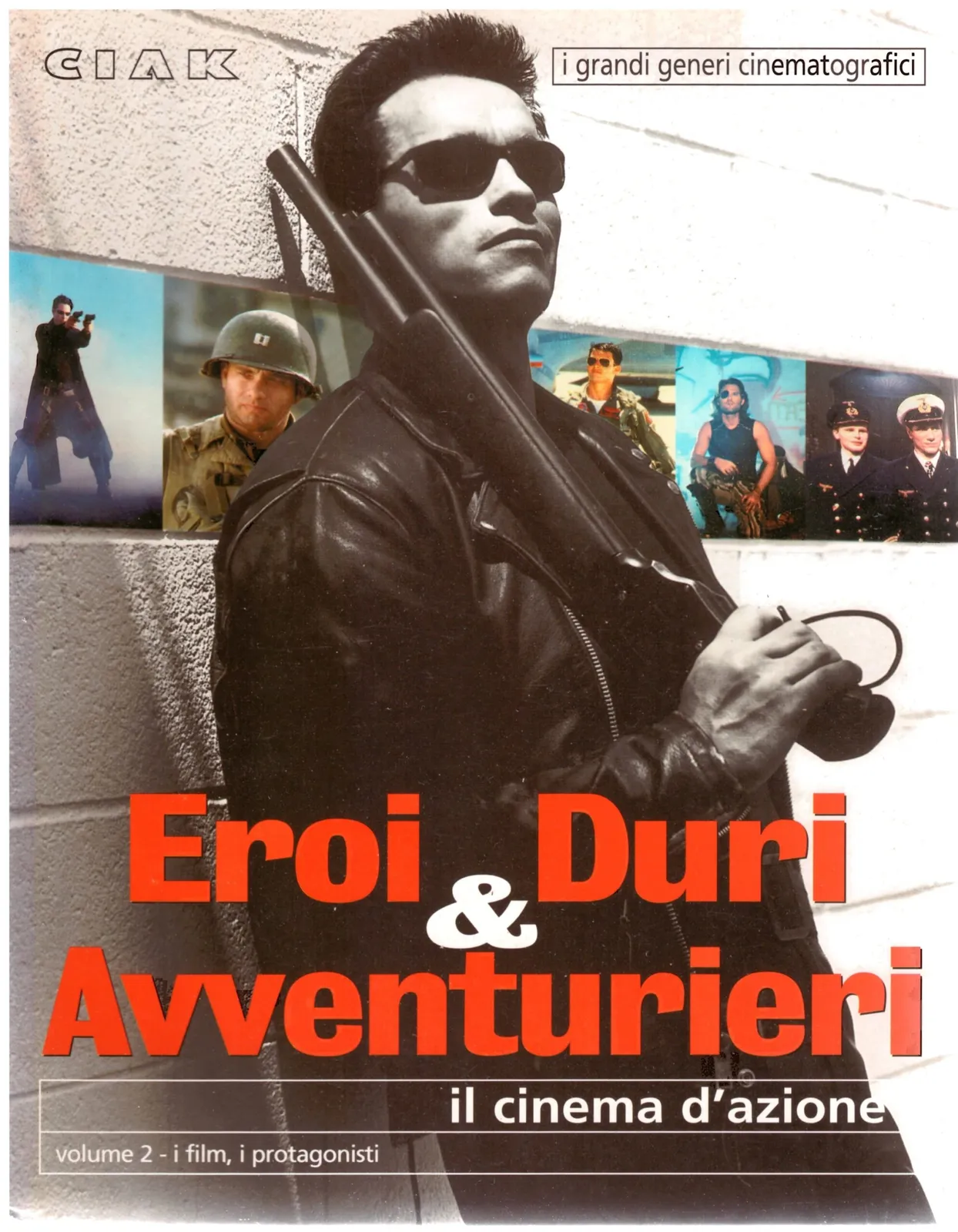 Eroi Duri & Avventurieri _ Il cinema d'azione V.2 - CIAK