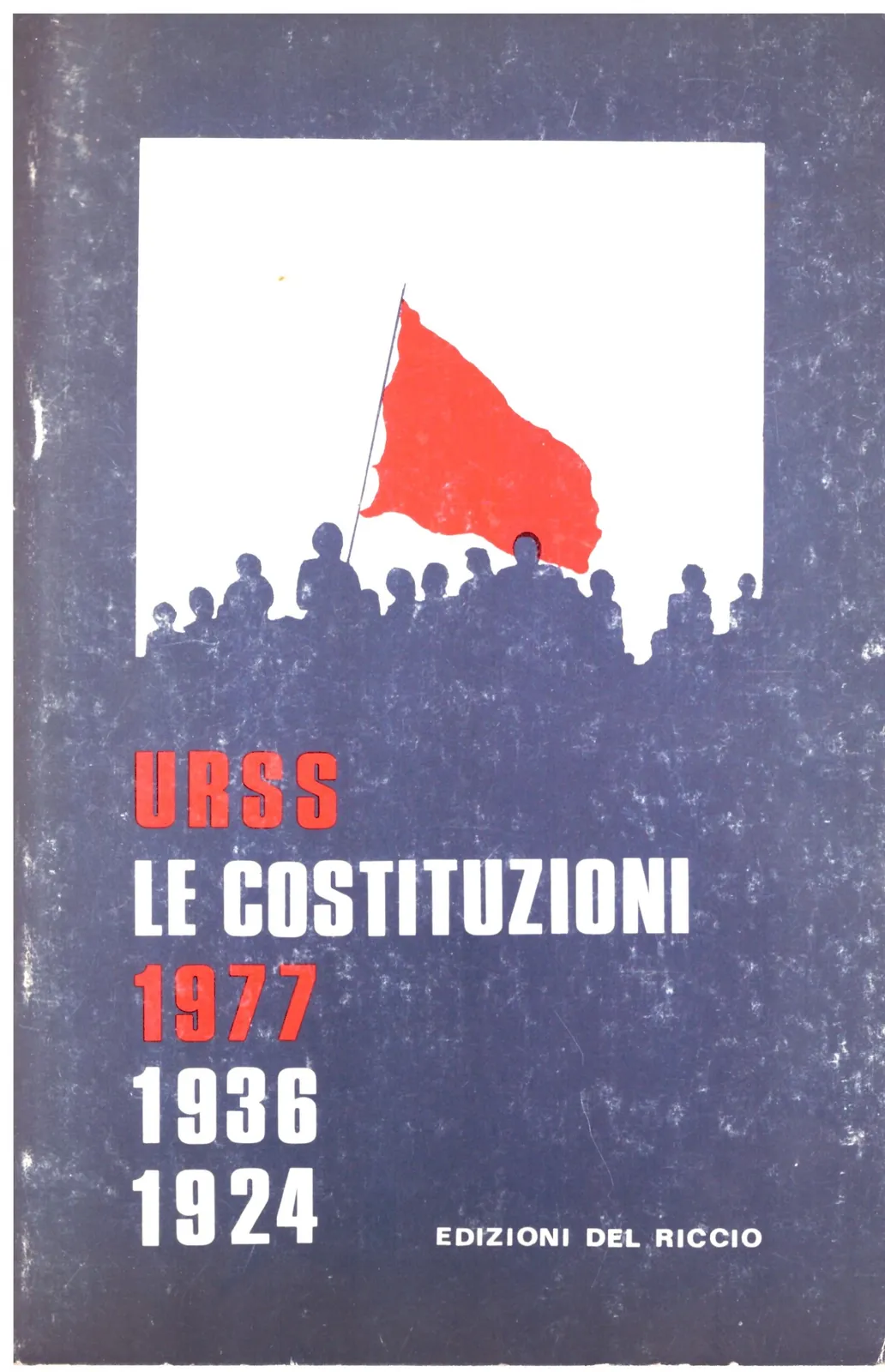 URSS LE COSTITUZIONI 1977/1936/1924 - Edizione del riccio.