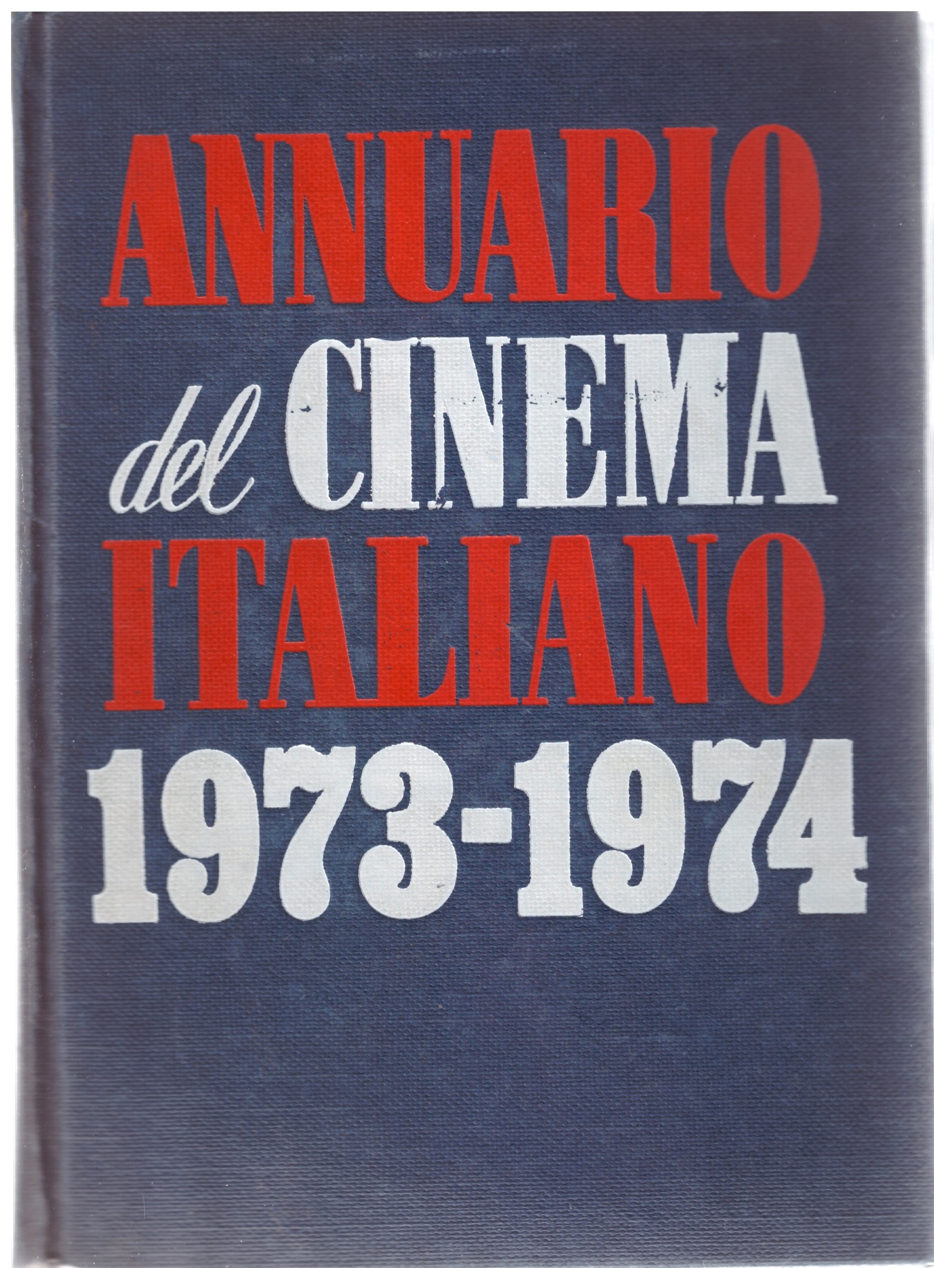 ANNUARIO DEL CINEMA ITALIANO 1973-1974.