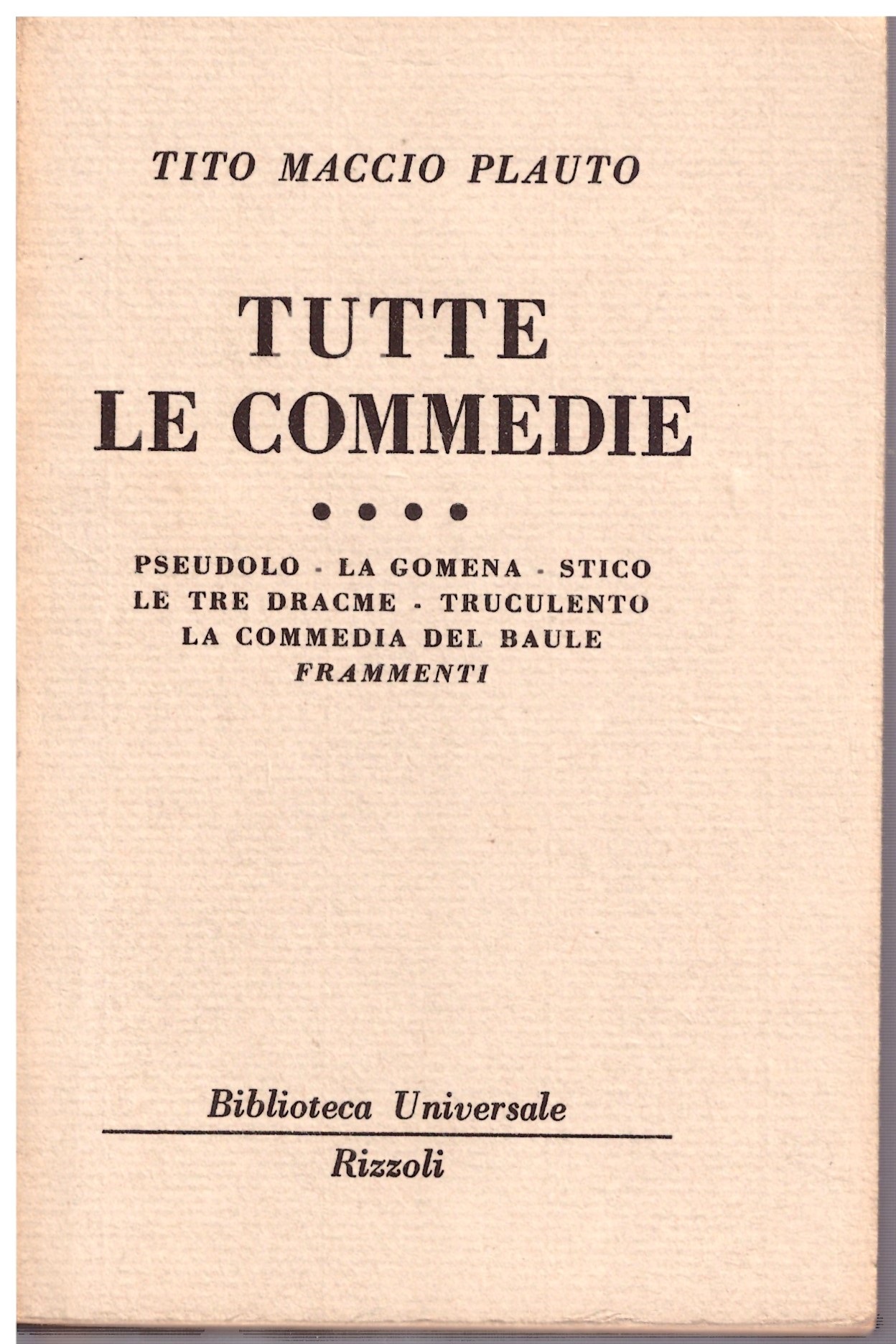TUTTE LE COMMEDIE - TITO MACCIO PLAUTO.