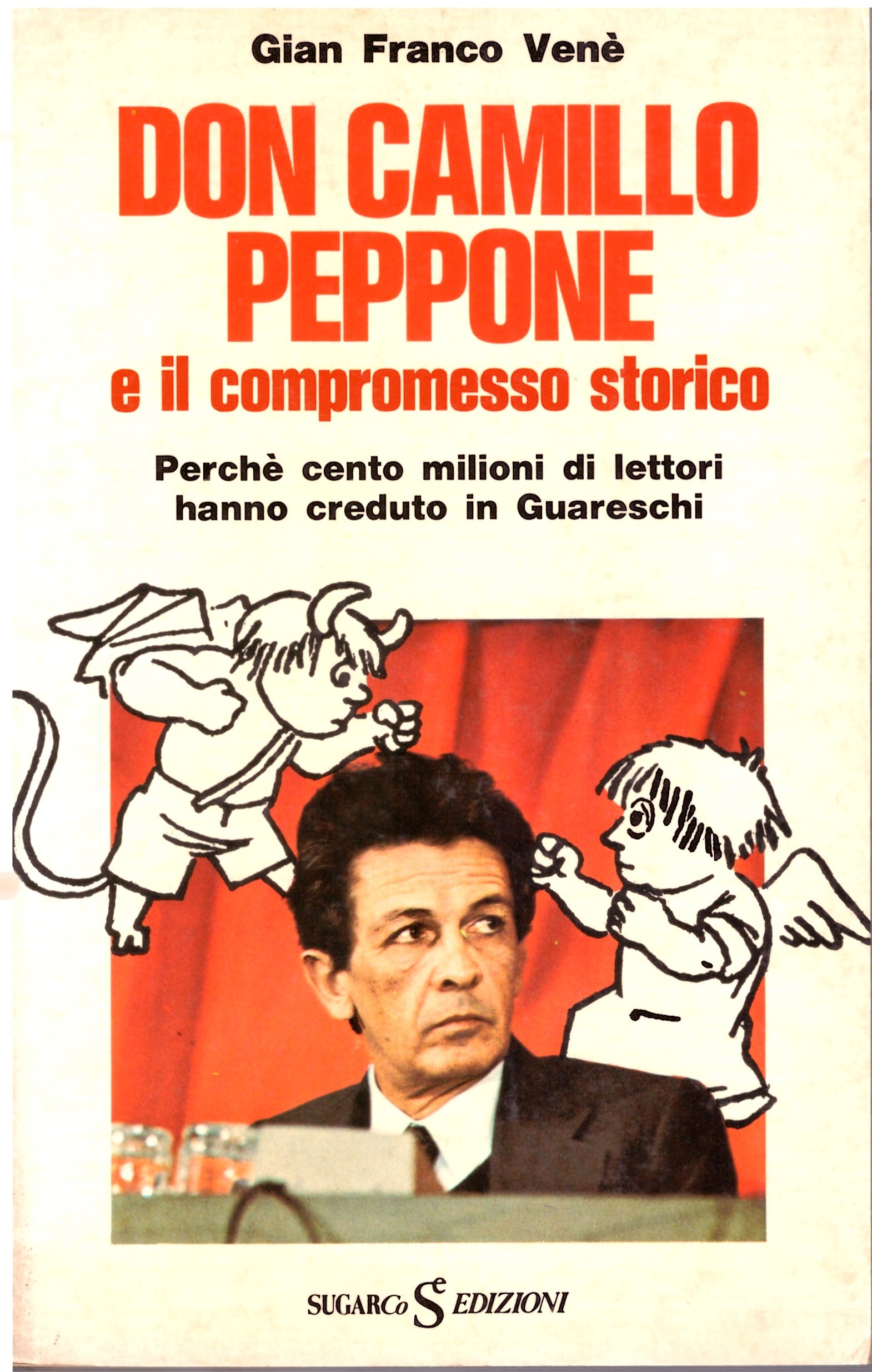 DON CAMILLO, PEPPONE e il compromesso storico - Gian Franco Venè,