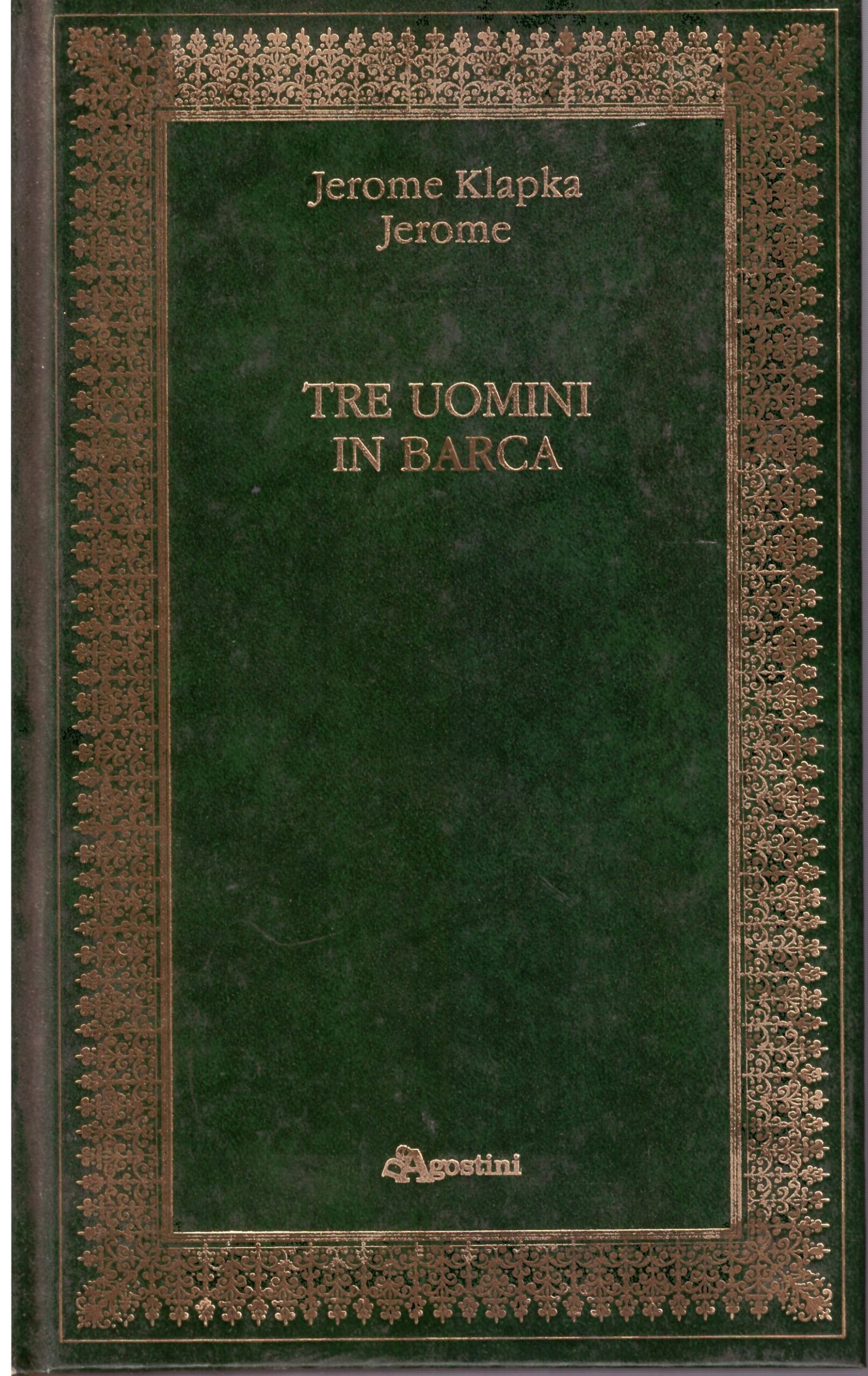 TRE UOMINI IN BARCA - Jerome Klapka Jerome.