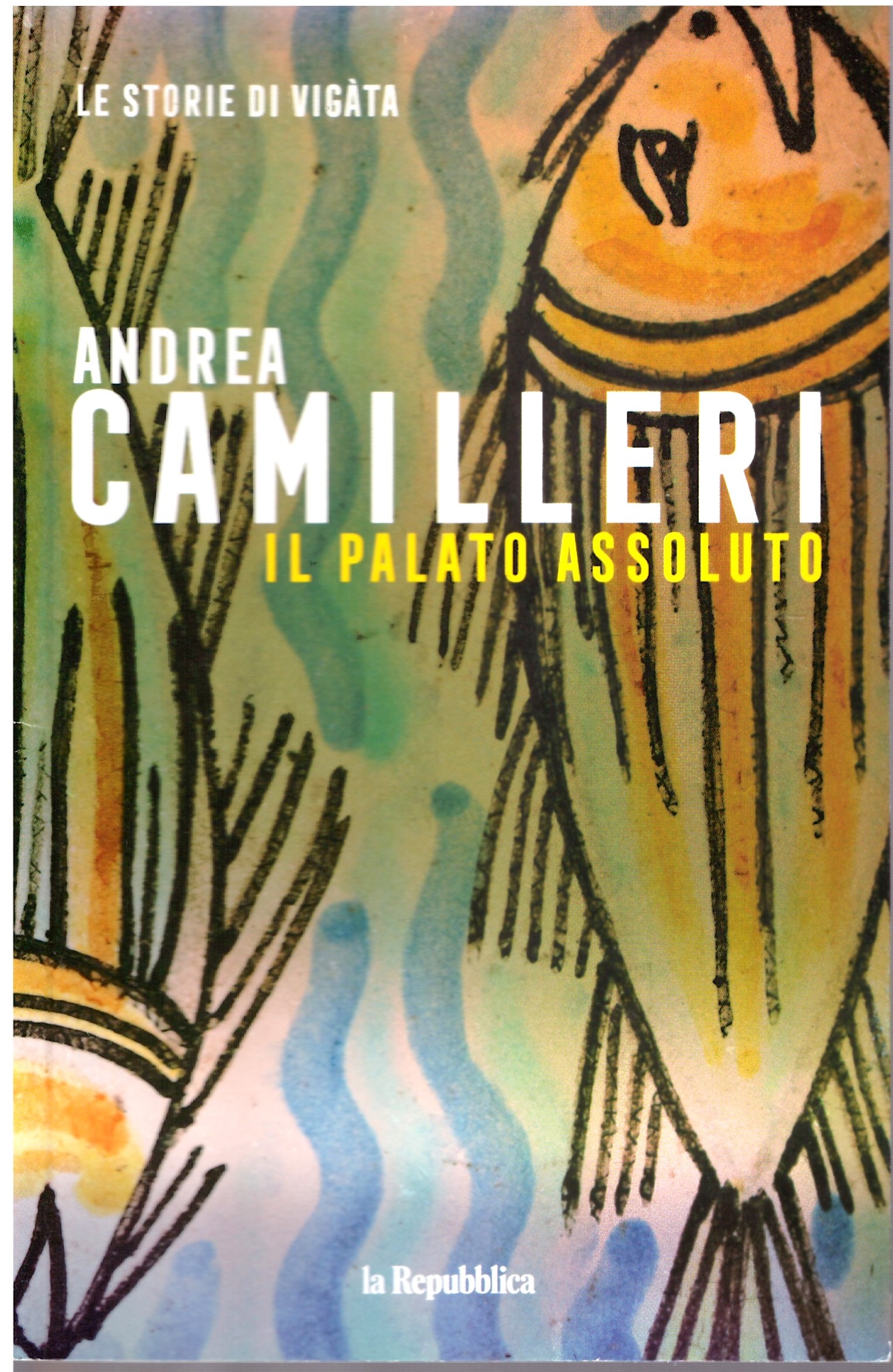 IL PALATO ASSOLUTO - ANDREA CAMILLERI.