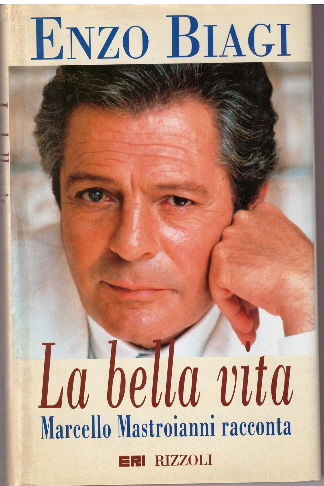 La bella vita - Marcello Mastroianni racconta - Enzo Biagi
