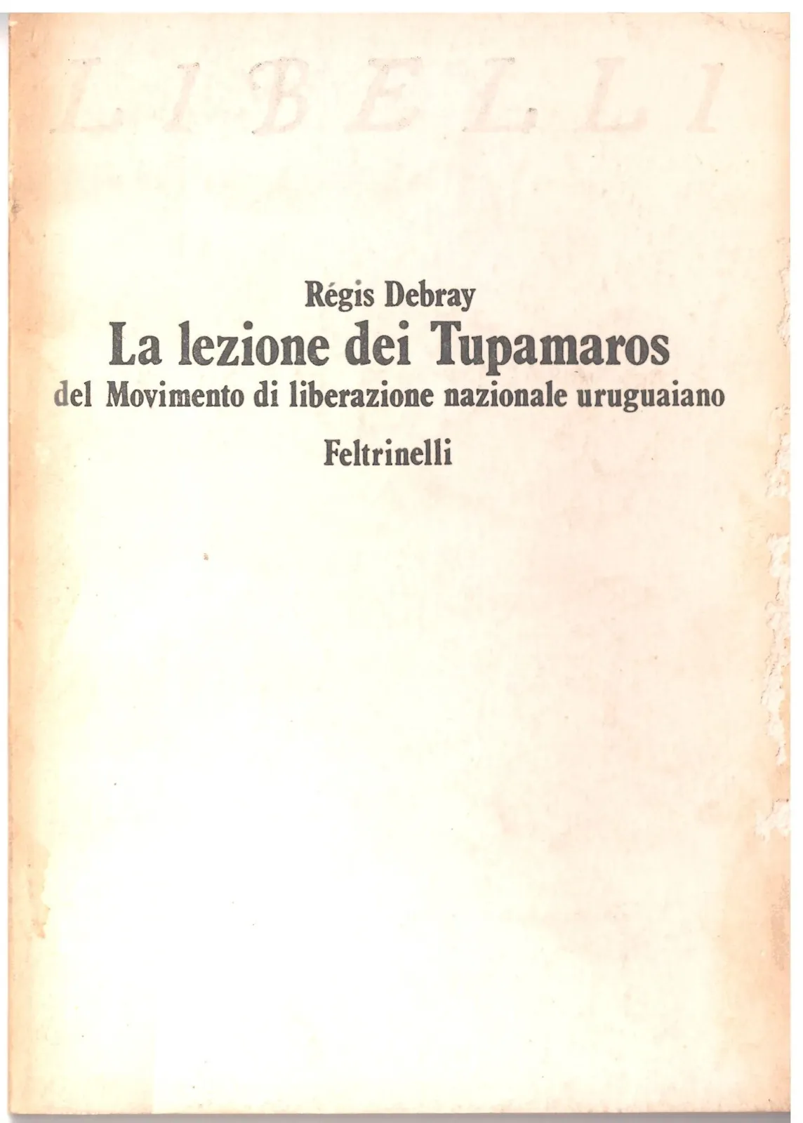 La lezione dei Tupamaros - Régis Debray