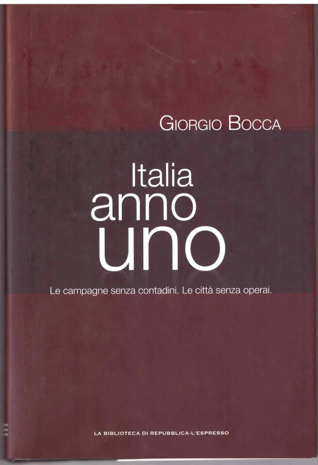 Italia Anno Uno - Giorgio Bocca