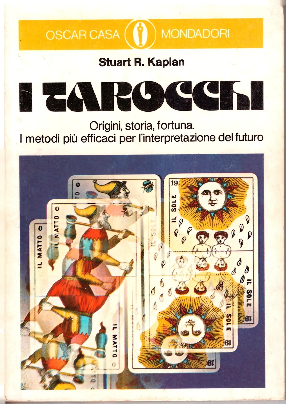 I TAROCCHI  origini, storia fortuna. - Stuart R. Keplan