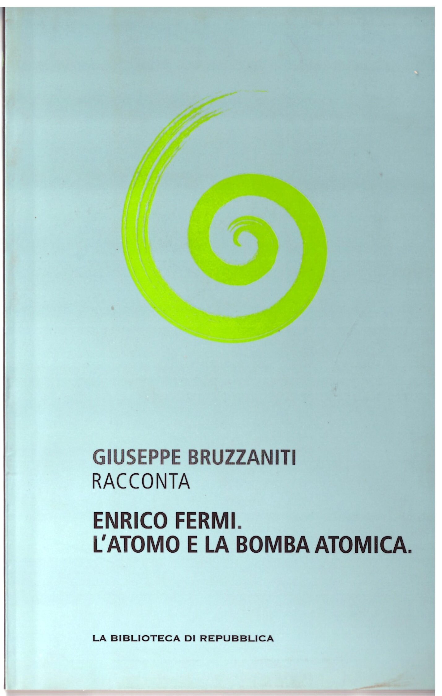 Giuseppe Bruzzaniti Racconta - Enrico Fermi. L'atomo e la Bomba Atomica