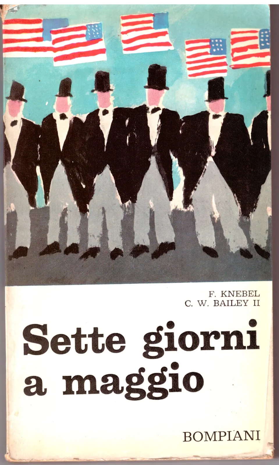 Sette giorni a maggio - F. Knebel,C. W. Bailey