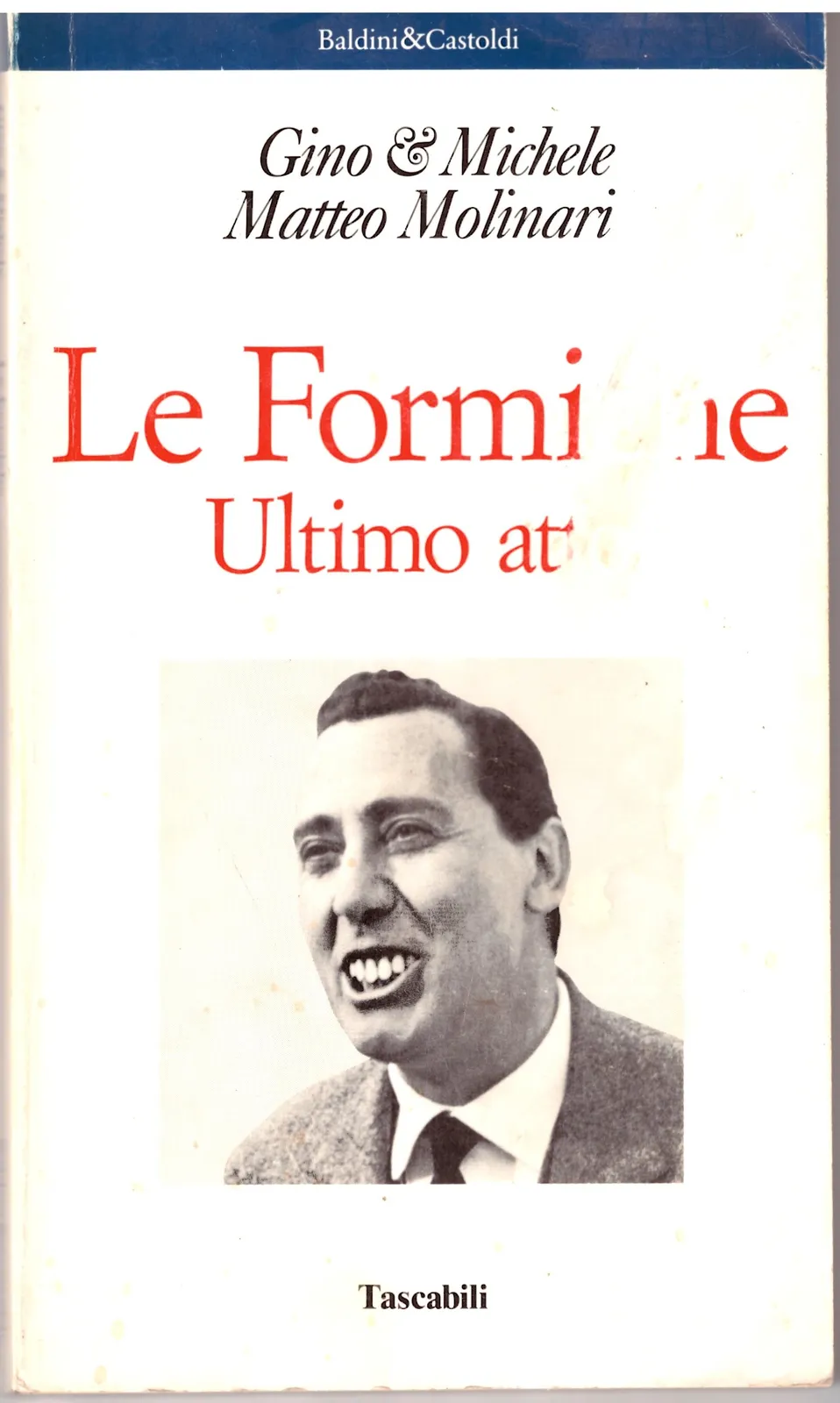 Gino & Michele/ Matteo Molinari - Le Formiche ultimo atto.