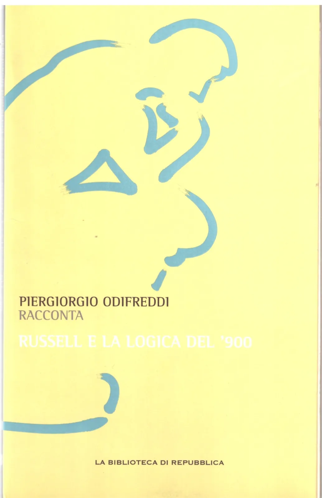 RUSSELL E LA LOGICA DEL '900 - Piergiorgio Odifreddi