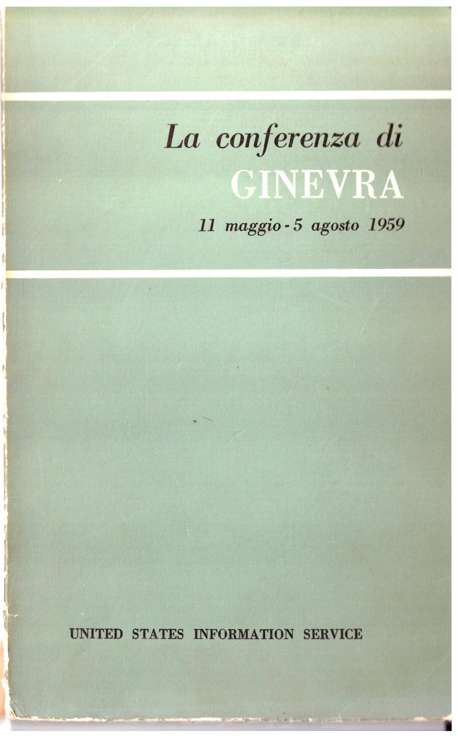 La conferenza di Ginevra 11 maggio - 5 agosto 1959