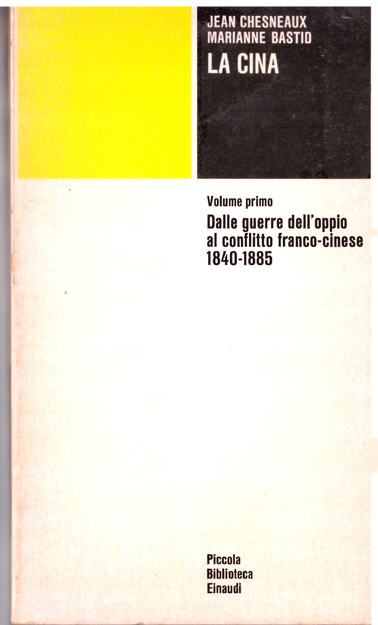 LA CINA VOL. Primo - Jean Chesneaux Marianne Bastid