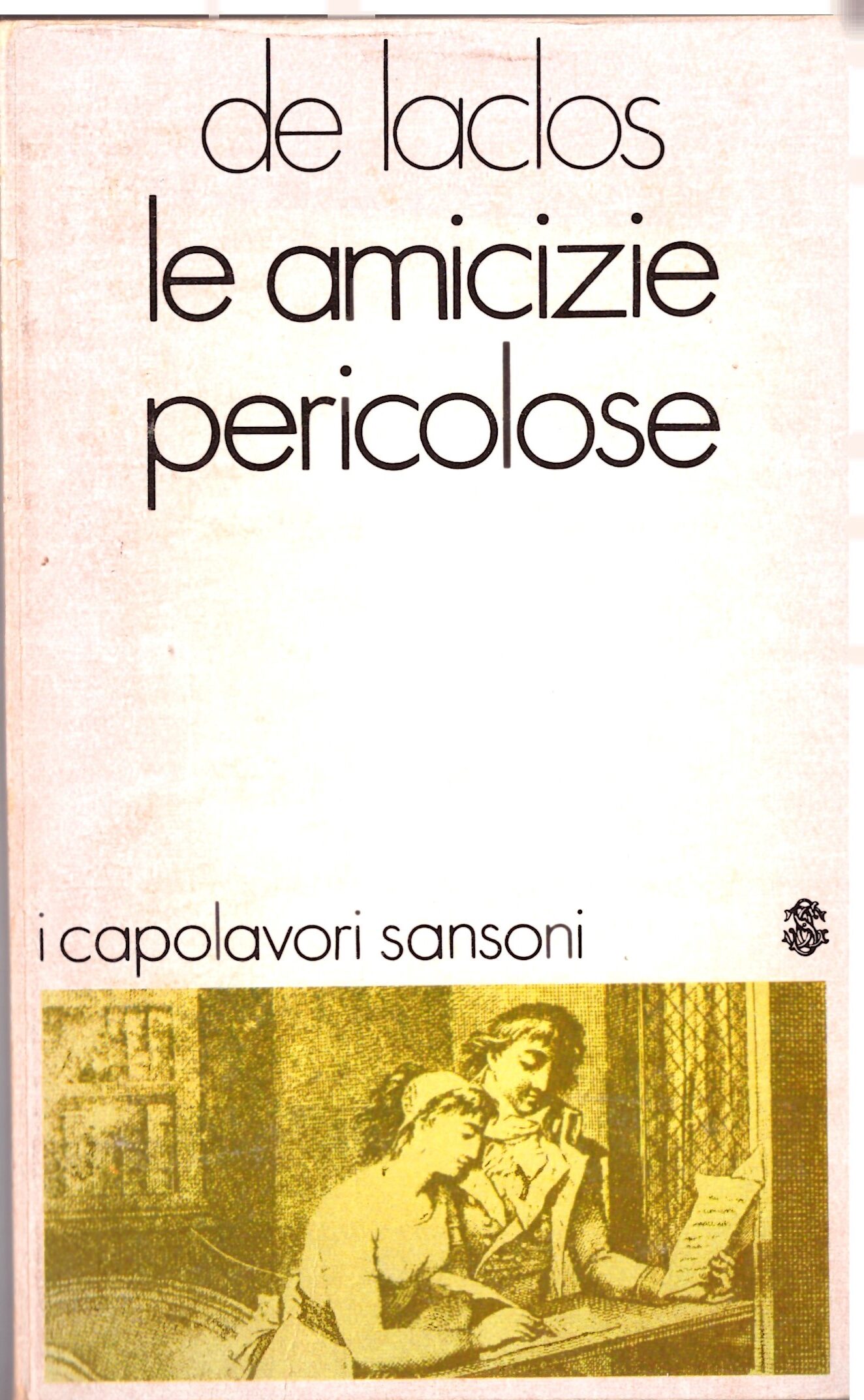 LE AMICIZIE PERICOLOSE - De Laclos
