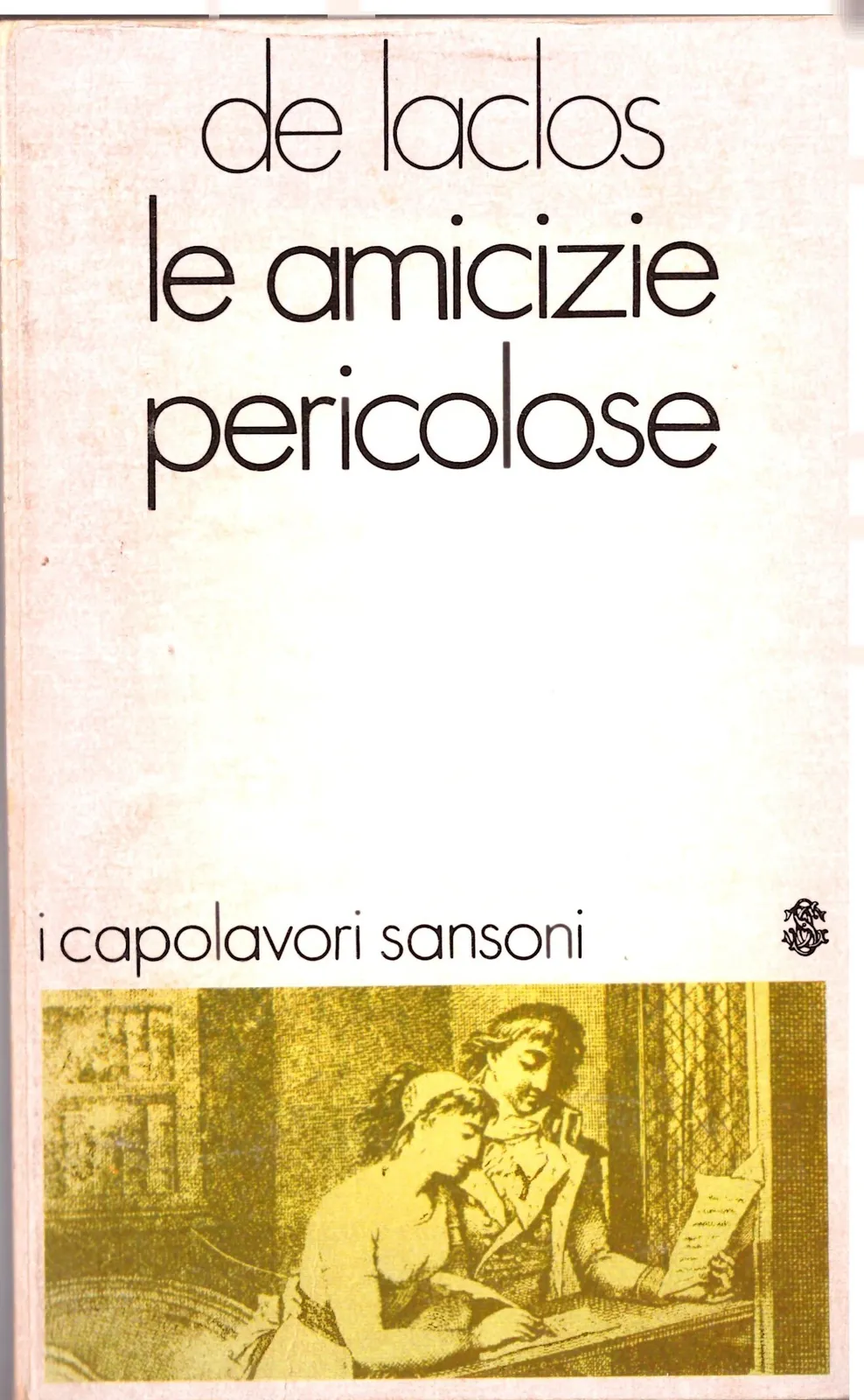 LE AMICIZIE PERICOLOSE - De Laclos